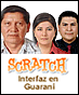 Entrevista: Scratch, disponible ahora en Guaraní